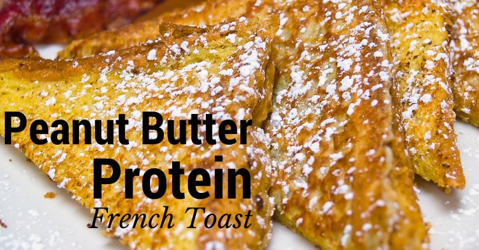 peanut butter protein french toast